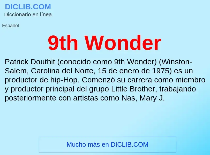 O que é 9th Wonder - definição, significado, conceito