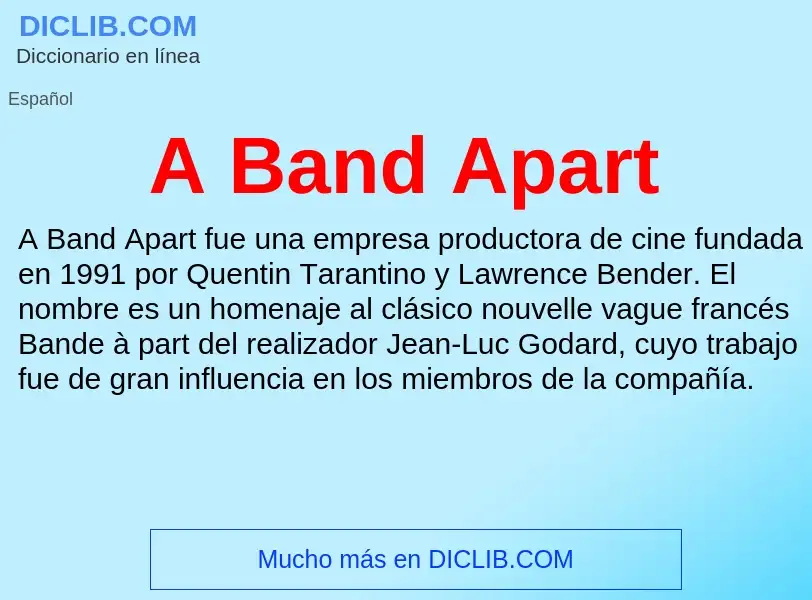 O que é A Band Apart - definição, significado, conceito