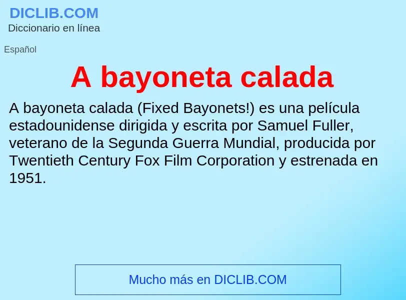 O que é A bayoneta calada - definição, significado, conceito