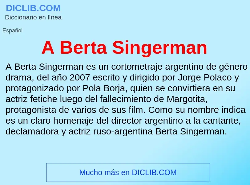 O que é A Berta Singerman - definição, significado, conceito