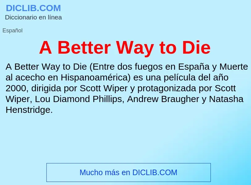 O que é A Better Way to Die - definição, significado, conceito