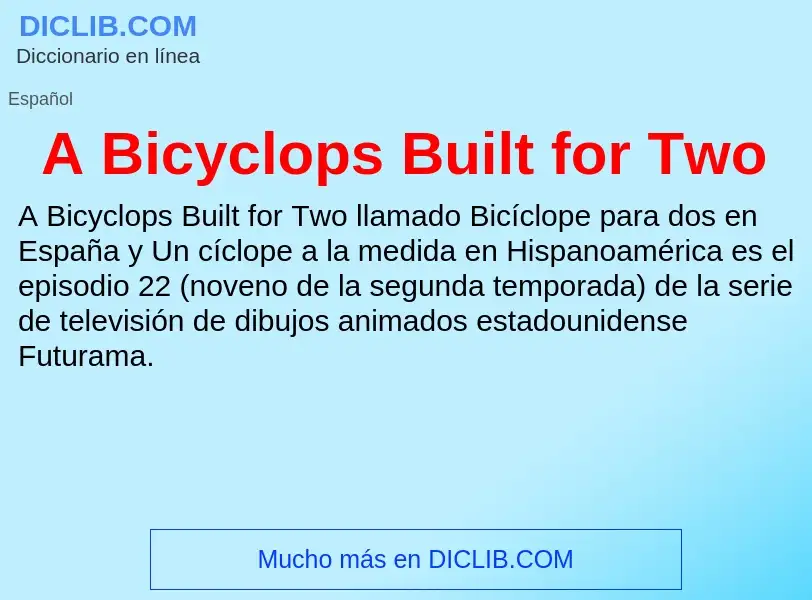 Wat is A Bicyclops Built for Two - definition