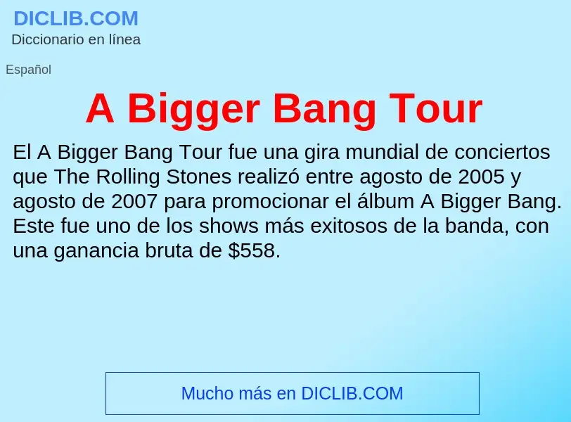 O que é A Bigger Bang Tour - definição, significado, conceito