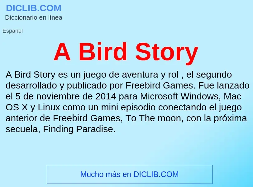 O que é A Bird Story - definição, significado, conceito