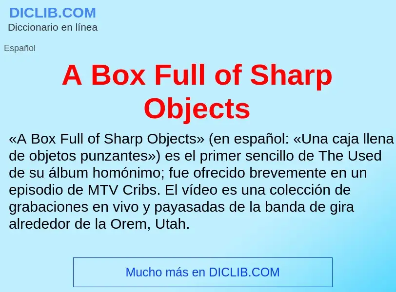 Che cos'è A Box Full of Sharp Objects - definizione