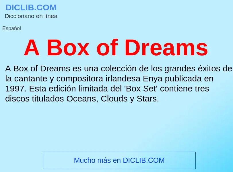 O que é A Box of Dreams - definição, significado, conceito