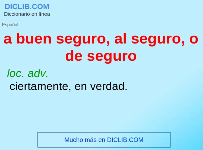 O que é a buen seguro, al seguro, o de seguro - definição, significado, conceito