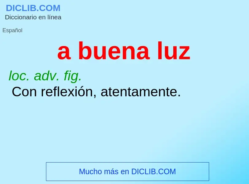 ¿Qué es a buena luz? - significado y definición