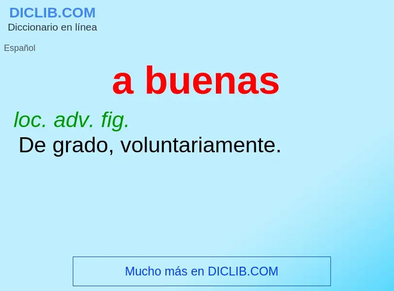 What is a buenas - definition