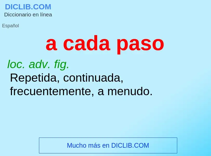 O que é a cada paso - definição, significado, conceito