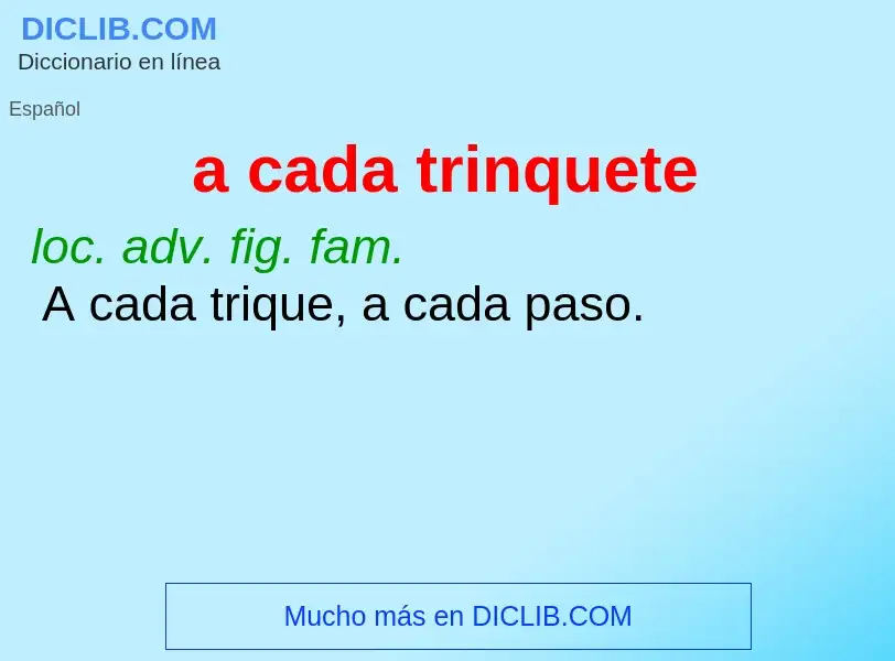 ¿Qué es a cada trinquete? - significado y definición