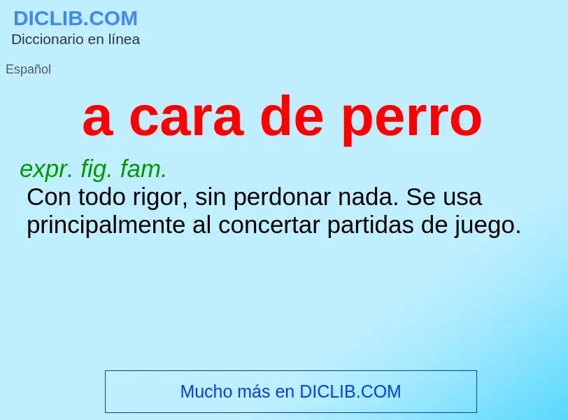 O que é a cara de perro - definição, significado, conceito