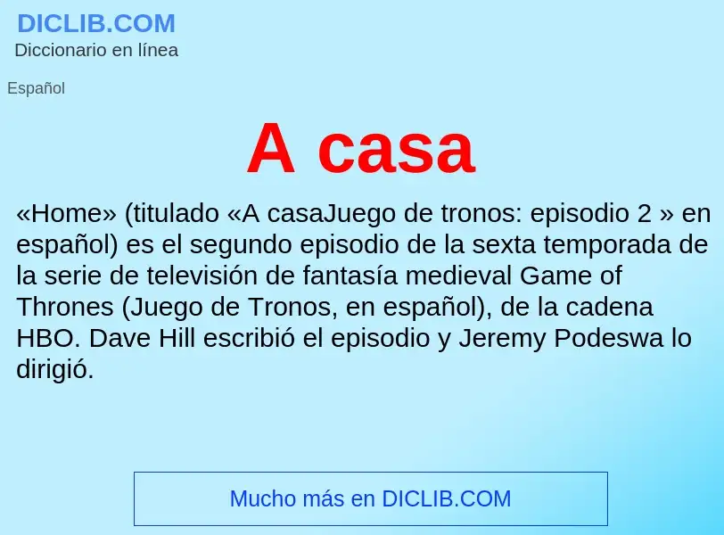 O que é A casa - definição, significado, conceito