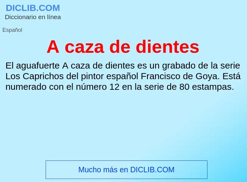 O que é A caza de dientes - definição, significado, conceito