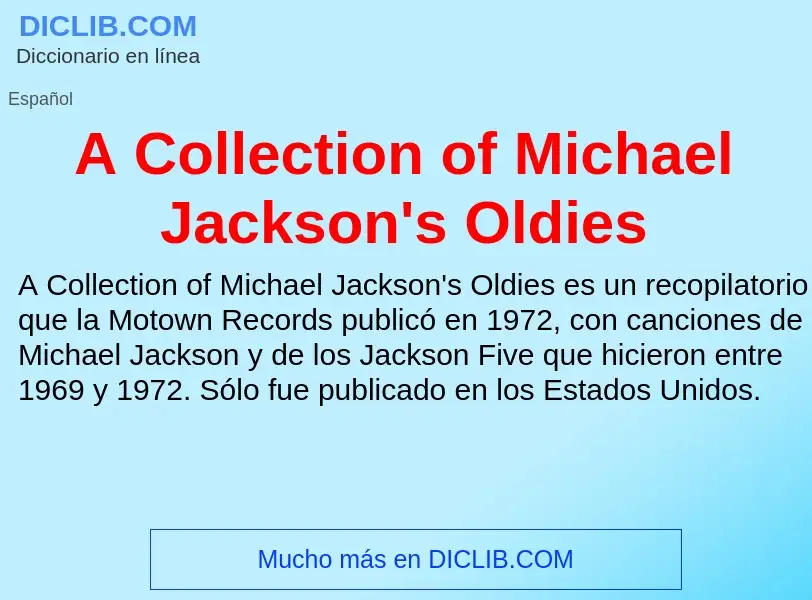 Wat is A Collection of Michael Jackson's Oldies - definition