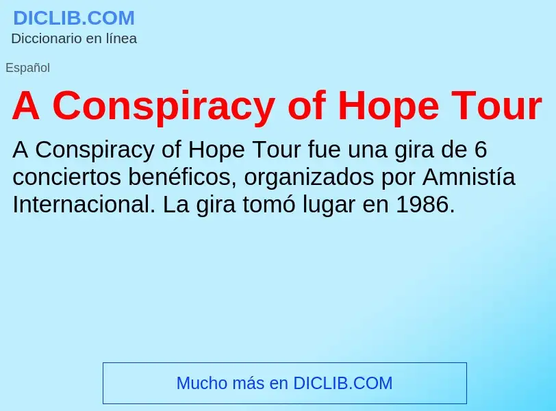 Wat is A Conspiracy of Hope Tour - definition