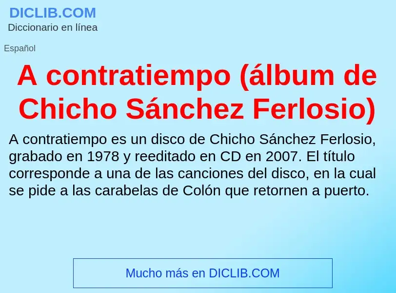 O que é A contratiempo (álbum de Chicho Sánchez Ferlosio) - definição, significado, conceito