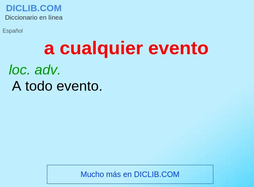 What is a cualquier evento - meaning and definition