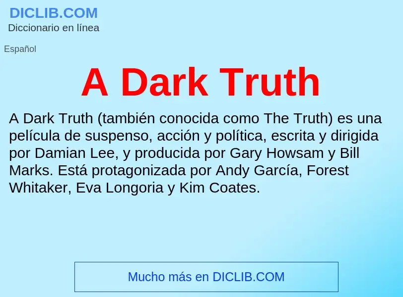 O que é A Dark Truth - definição, significado, conceito