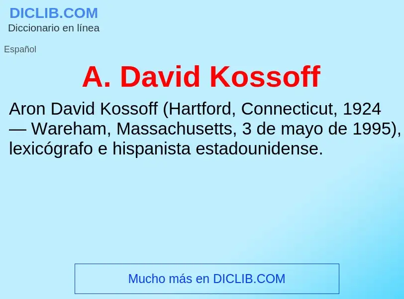 What is A. David Kossoff - definition