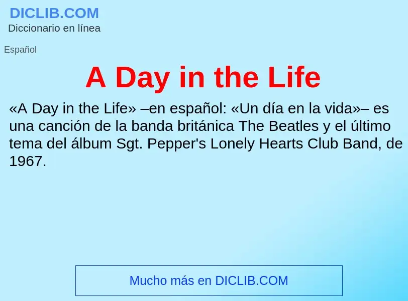 Che cos'è A Day in the Life - definizione