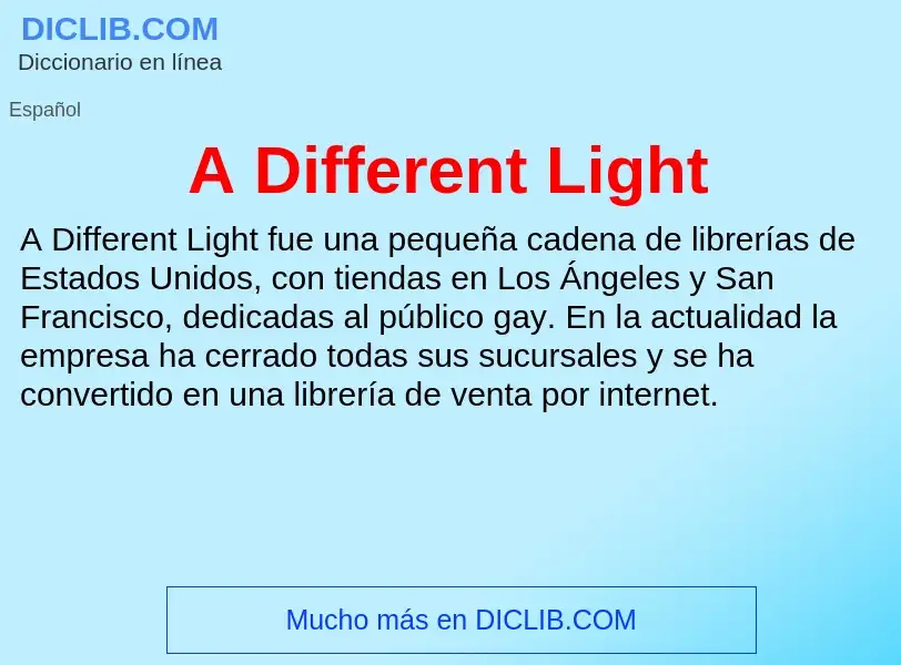 O que é A Different Light - definição, significado, conceito