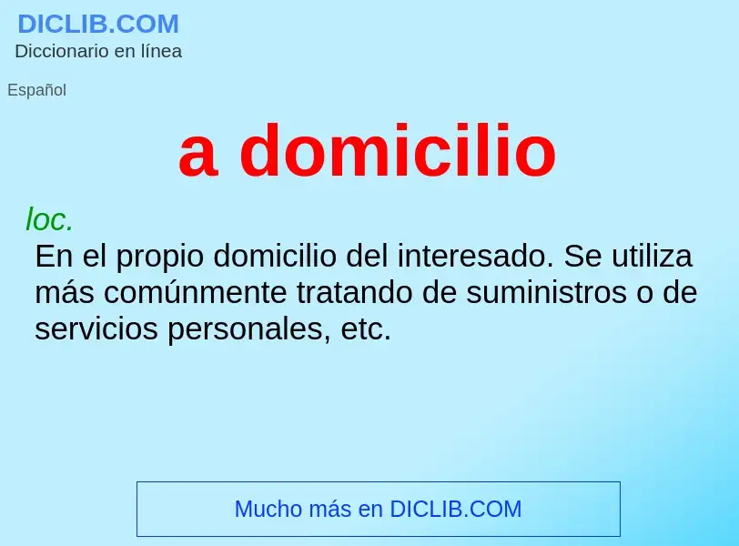 What is a domicilio - definition