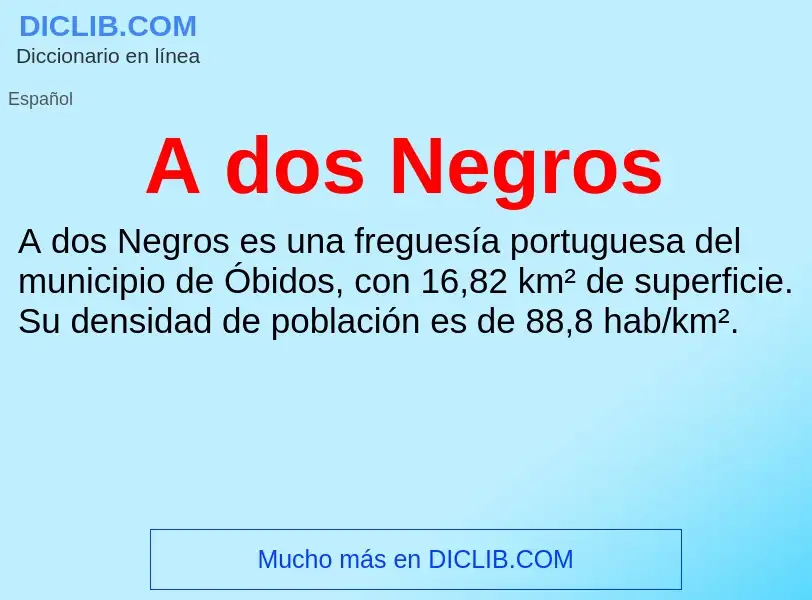 What is A dos Negros - definition