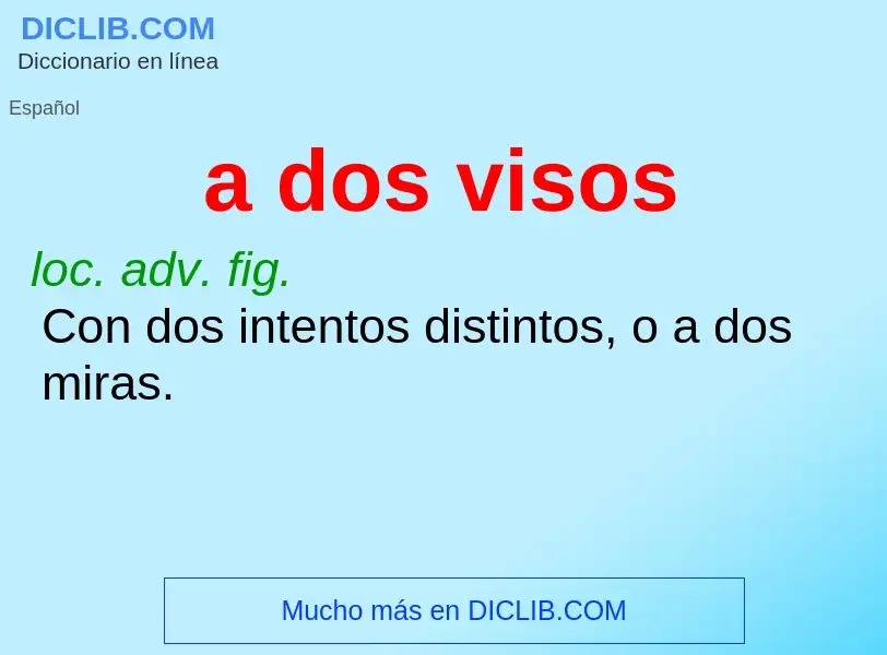 Wat is a dos visos - definition