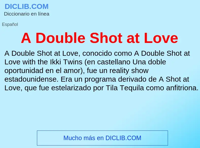 Qu'est-ce que A Double Shot at Love - définition