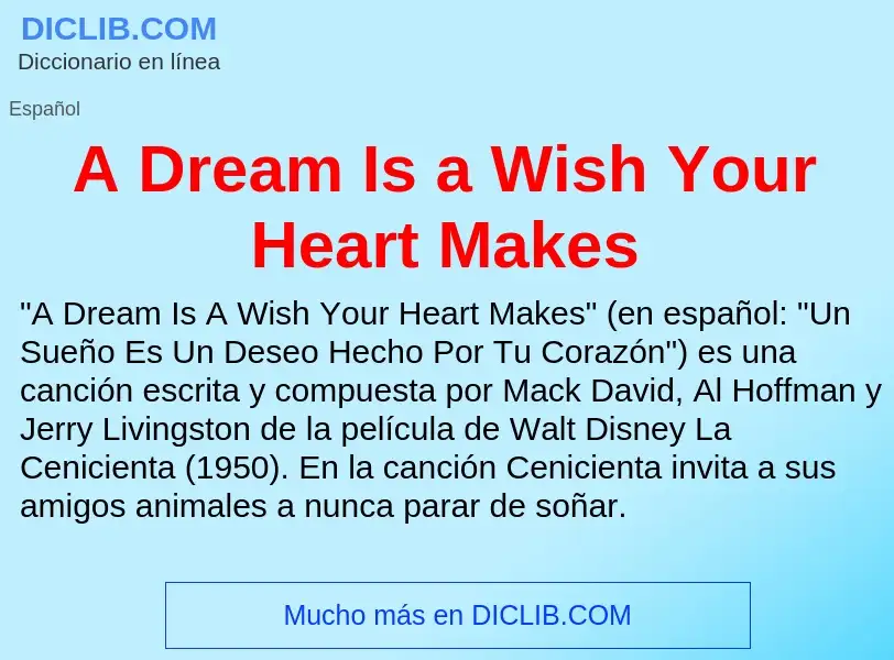 Was ist A Dream Is a Wish Your Heart Makes - Definition