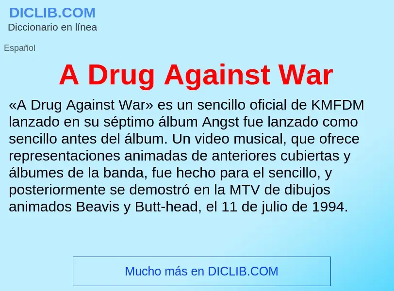 Qu'est-ce que A Drug Against War - définition