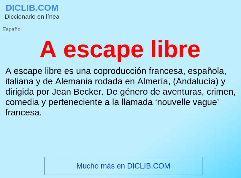 Qu'est-ce que A escape libre - définition