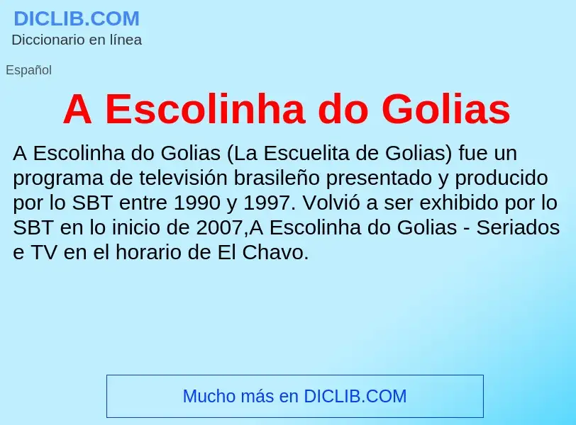 Wat is A Escolinha do Golias - definition