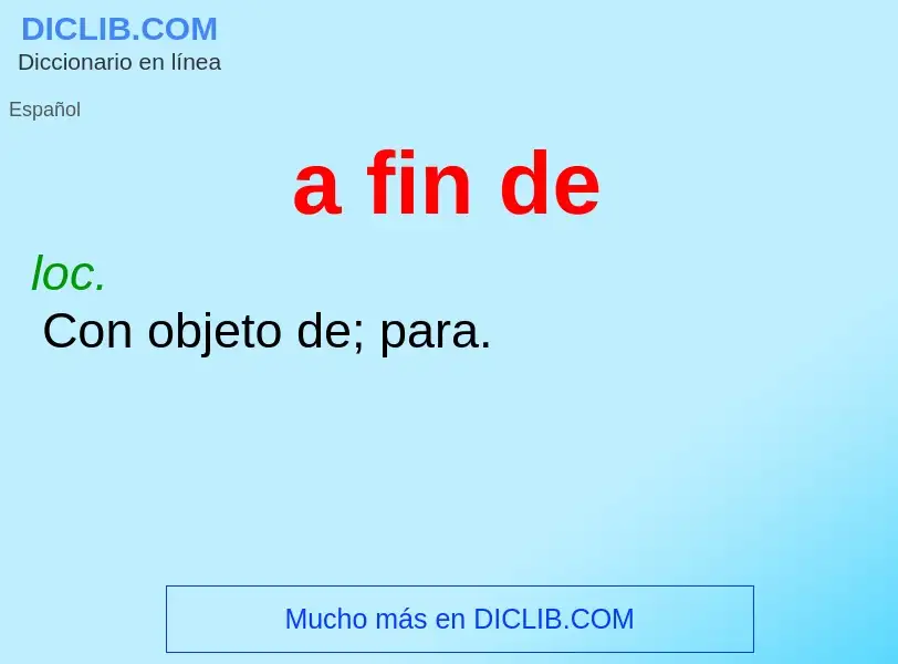 O que é a fin de - definição, significado, conceito