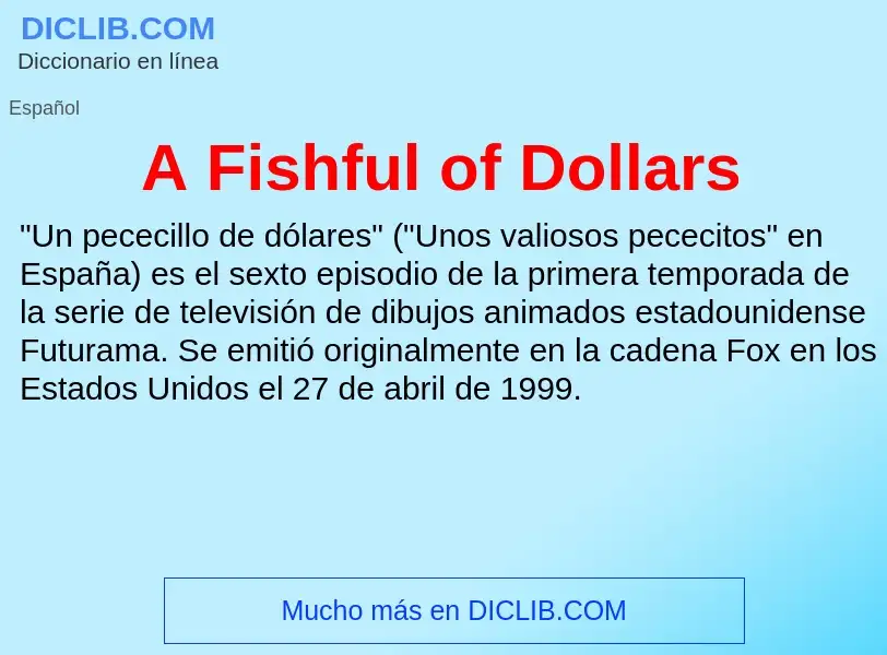 O que é A Fishful of Dollars - definição, significado, conceito