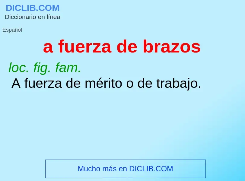 Was ist a fuerza de brazos - Definition