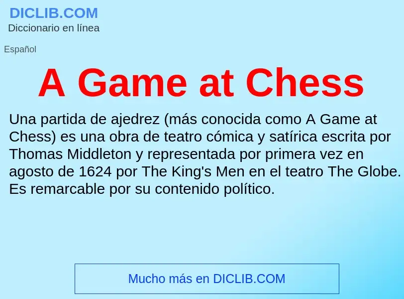 What is A Game at Chess - meaning and definition