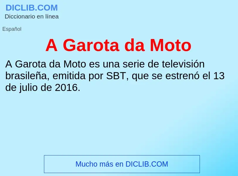 Qu'est-ce que A Garota da Moto - définition