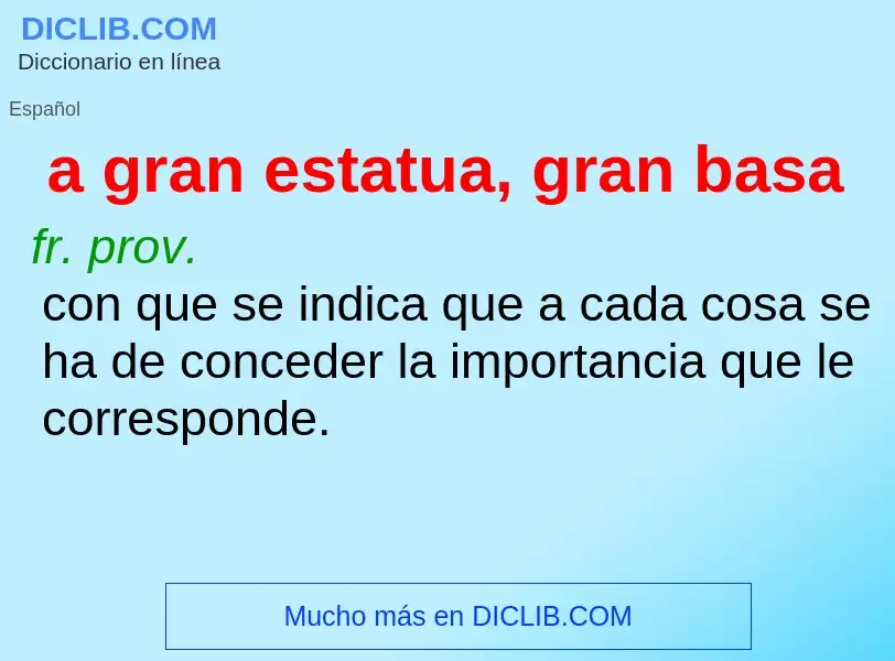 Che cos'è a gran estatua, gran basa - definizione