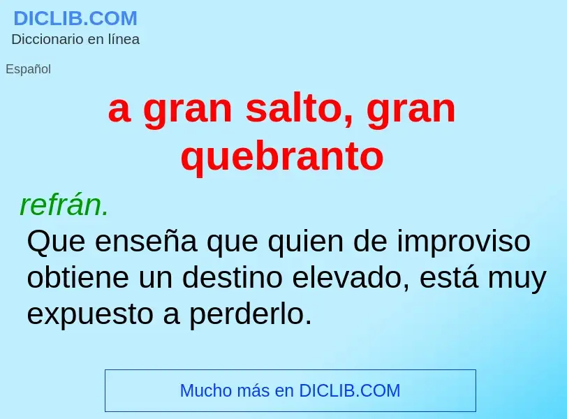 O que é a gran salto, gran quebranto - definição, significado, conceito