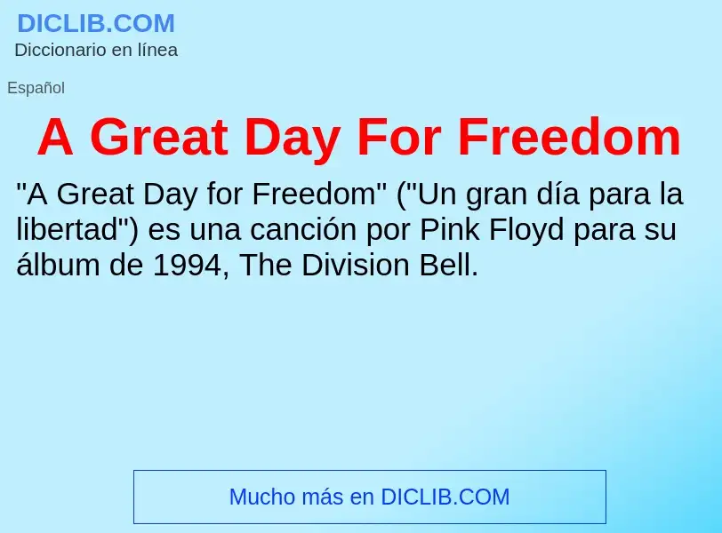 What is A Great Day For Freedom - definition