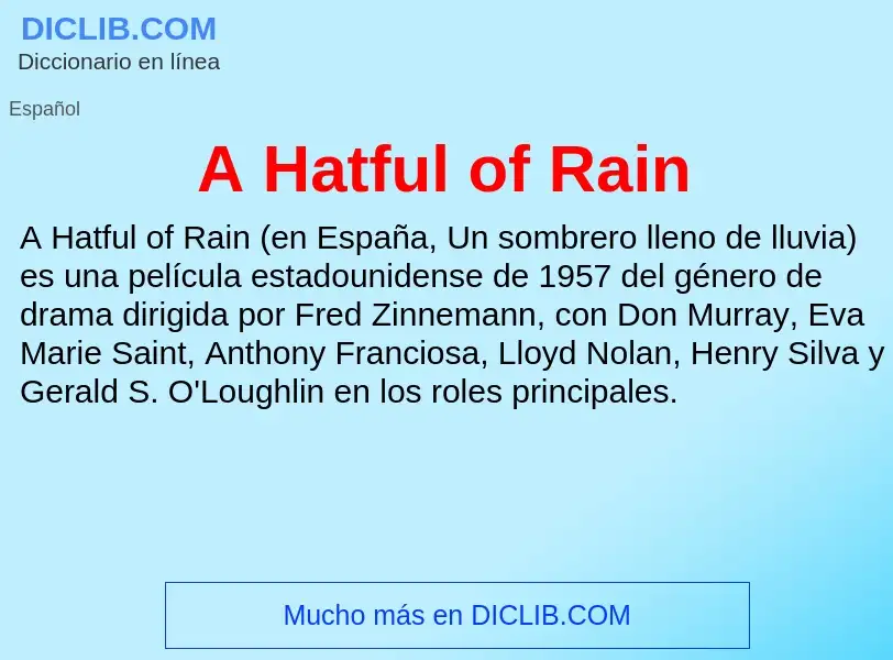 O que é A Hatful of Rain - definição, significado, conceito