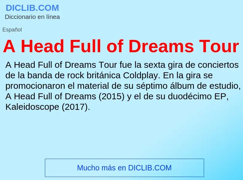 Qu'est-ce que A Head Full of Dreams Tour - définition