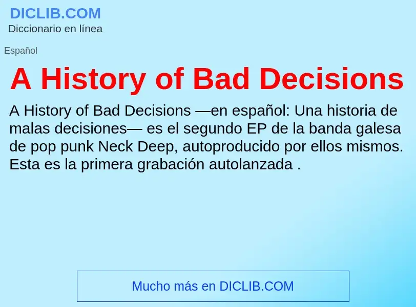 What is A History of Bad Decisions - meaning and definition