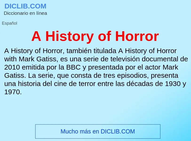 O que é A History of Horror - definição, significado, conceito