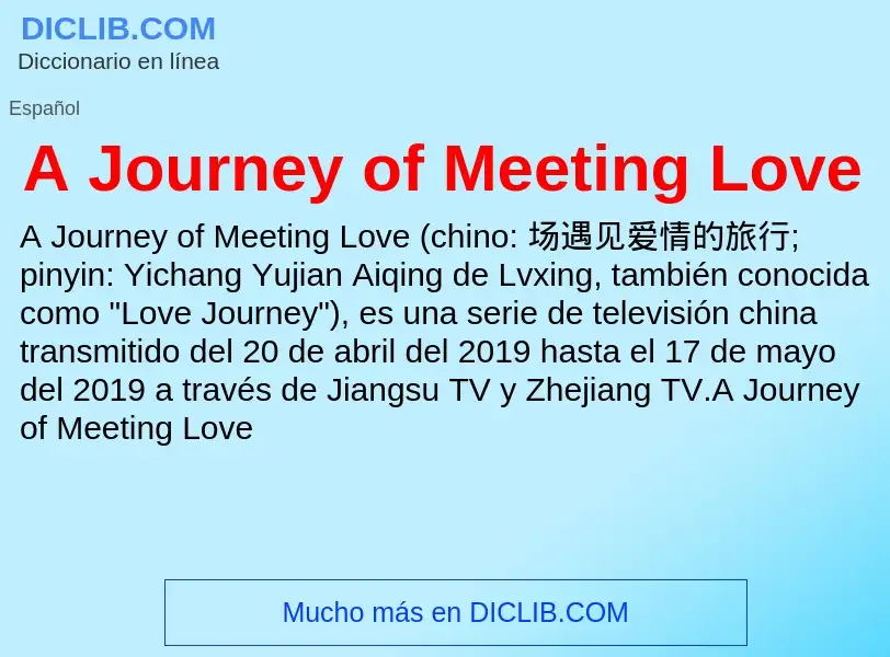 O que é A Journey of Meeting Love - definição, significado, conceito