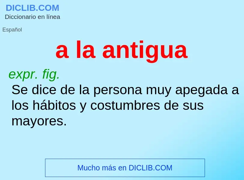 ¿Qué es a la antigua? - significado y definición