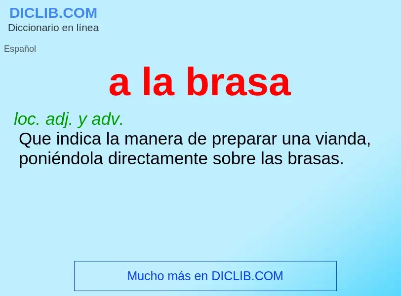 What is a la brasa - definition