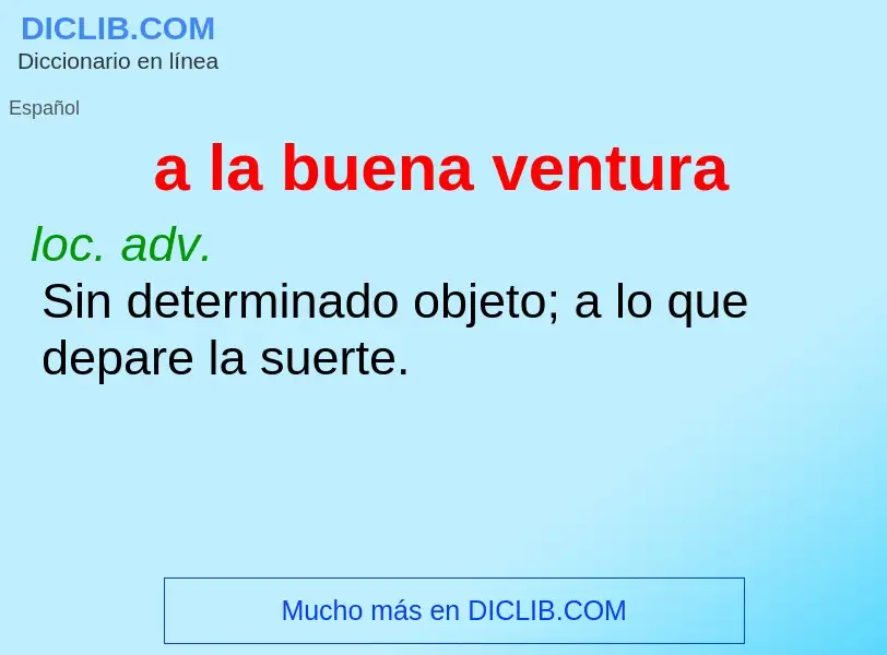 What is a la buena ventura - meaning and definition